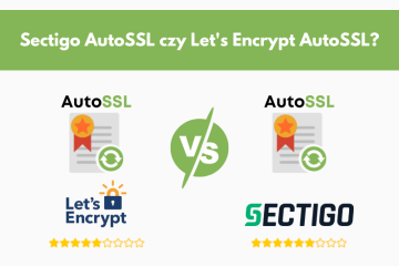 Darmowe certyfikaty SSL od Sectigo i Let’s Encrypt w ramach AutoSSL. Które lepsze